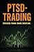 PTSD-Trading: Precision. Ti...