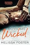 Love Me Wicked by Melissa Foster Love Me Wicked by Melissa Foster
