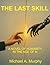 The Last Skill