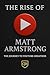 The Rise of Matt Armstrong:...