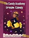 The Candy Academy: Dream Candy
