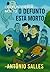 Odefunto Está Morto by Antônio Sales