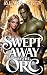 Swept Away by the Orc: An E...