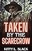 Taken by the Scarecrow by Kitty L. Black