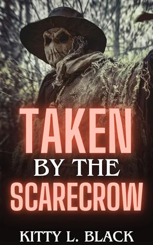 Taken by the Scarecrow (Kindle Edition)