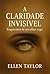 A Claridade Invisível