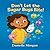 Don’t Let the Sugar Bugs Bite! by Danielle Morgan