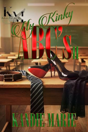 My Kinky ABC’s pt 2 (Kinkology)