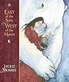 East of the Sun, West of the Moon by Jackie Morris