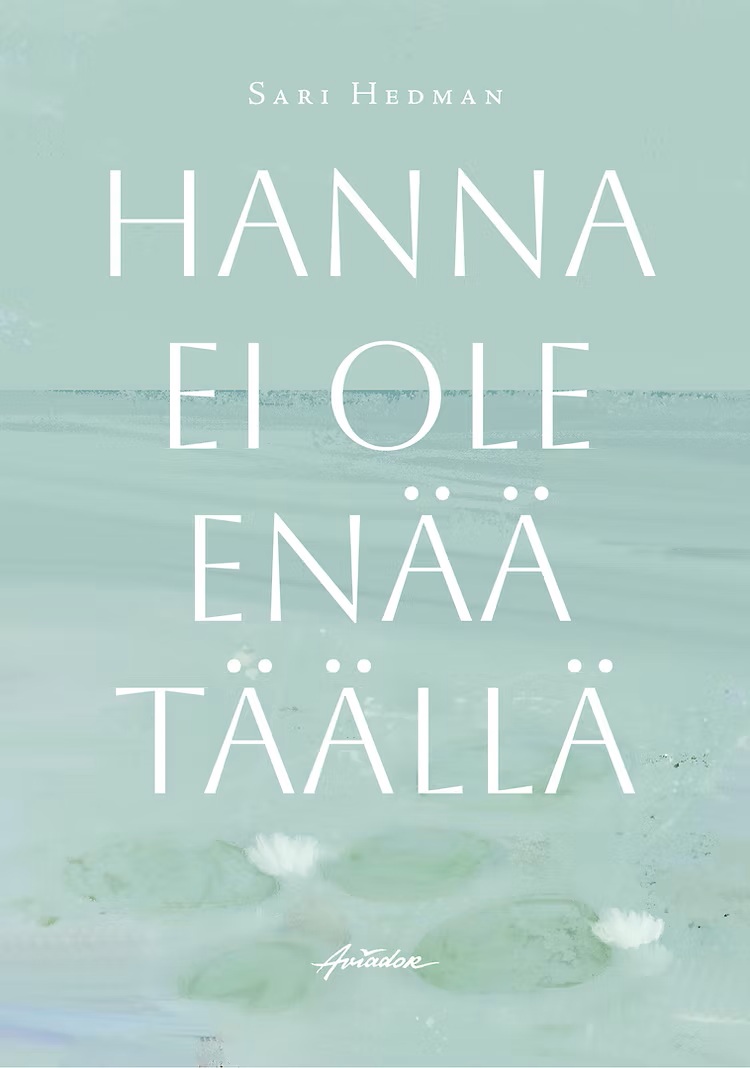 Hanna ei ole enää täällä (Hardcover)