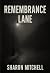 Remembrance Lane by Sharon Mitchell