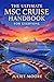 The Ultimate Msc Cruise Handbook For Everyone by Juliet Moore