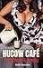 Hucow Cafe, The Complete Bu...