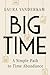 Big Time: A Simple Path to Time Abundance