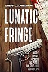 Lunatic Fringe: M...