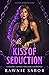 Kiss of Seduction by Rawnie Sabor