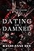 Dating the Damned by Randi-Anne Dey Dating the Damned by Randi-Anne Dey