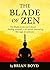 Blade Of Zen: Cutting Throu...