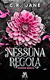 Nessuna regola by C.R. Jane