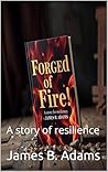 Forged of Fire!: ...