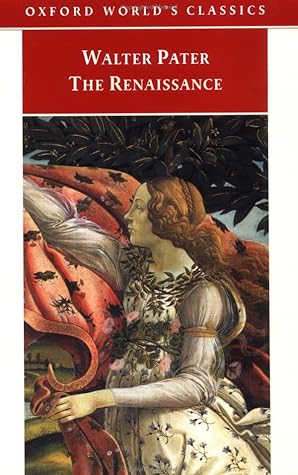 The Renaissance: Studies in Art and Poetry