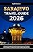 Sarajevo Travel Guide 2026:...