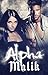 Alpha Malik (Alpha, #5)