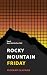 Rocky Mountain Friday: Town...