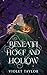 Beneath Hoof and Hollow by Violet  Taylor