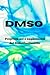 DMSO: Proprietà, usi e applicazioni del Dimetilsolfossido (INTEGRANDO) (Italian Edition)