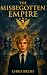 The Misbegotten Empire (The Misbegotten Empire #1)