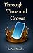 Through Time and Crown