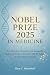 Nobel Prize 2025 In Medicine: How Brunkow, Ramsdell, and Sakaguchi Redefined Immune Tolerance and the Future of Autoimmune Therapy (Inside the Nobel Prizes 2025)