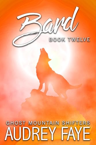 Bard (Ghost Mountain Wolf Shifters #12)