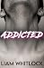 Addicted by Liam Whitlock