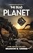 The Dead Planet (The Marchenko Logfiles #4)