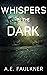 Whispers in the Dark