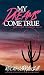 My Dreams Come True and Other Dreadful Tales
