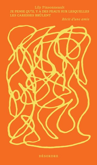 Je pense qu'il y a des peaux sur lesquelles les caresses brûlent: Récit d'un deuil (Paperback)