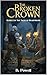 The Broken Crown: Book 2 of...
