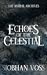 Echoes of the Celestial