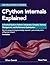 CPython Internals Explained: A Practical Guide to Python's Interpreter, Compiler, Memory Management, and Performance Optimization (Development Series Book 2)