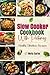 Slow Cooker Cookbook With Pictures: Healthy Effortless Recipes