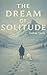 The Dream of Solitude