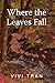 Where the Leaves Fall