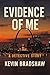 Evidence Of Me : A Detectiv...