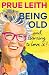 Being Old...and learning to love it!