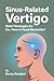 Sinus-Related Vertigo: Prov...