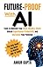 Future-Proof with AI: Tools...