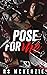 Pose for Me by R.S. McKenzie Pose for Me by R.S. McKenzie